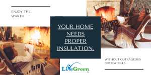 your home needs proper insulation